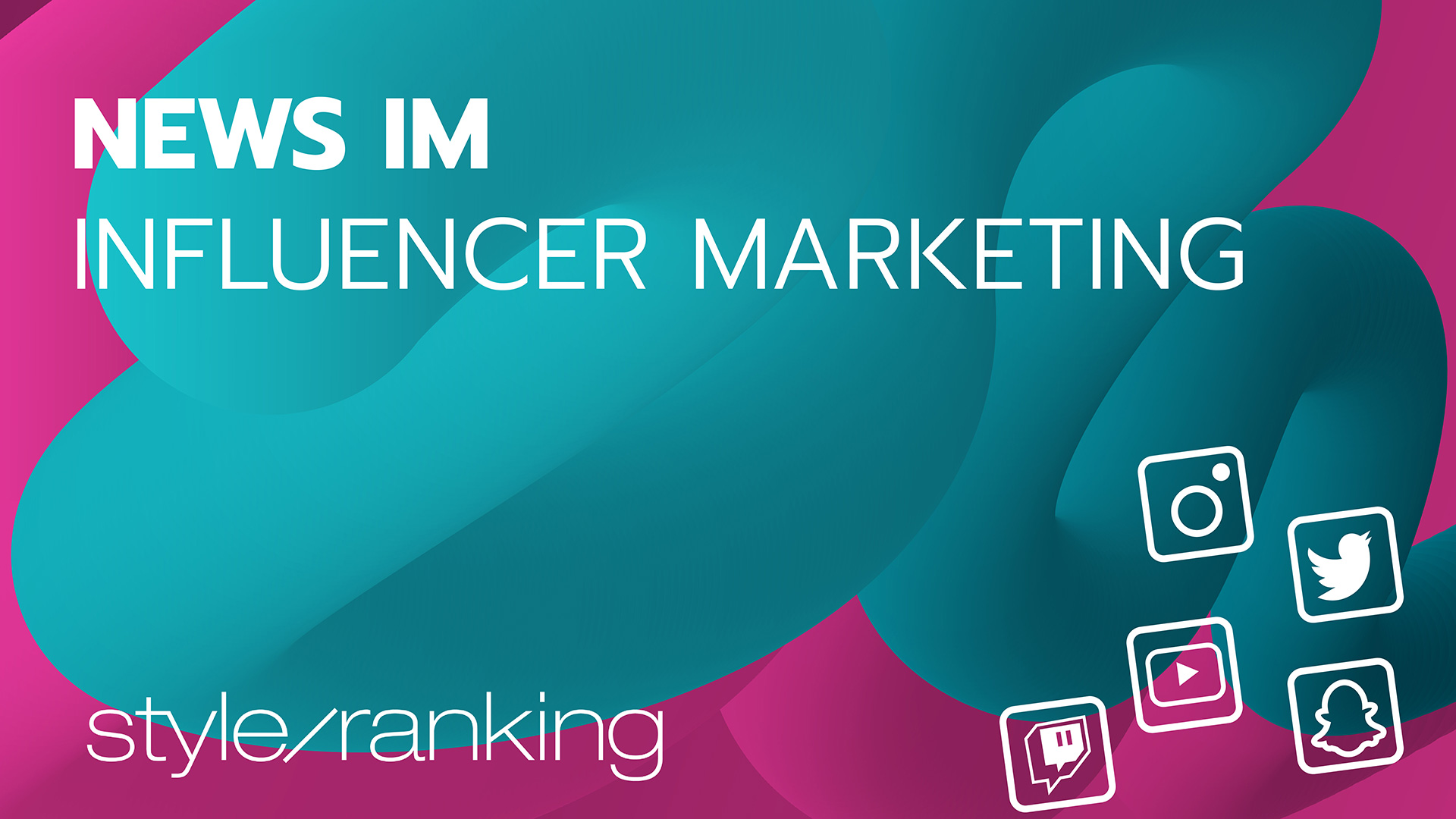 News im Influencer Marketing – styleranking News Teaserbild